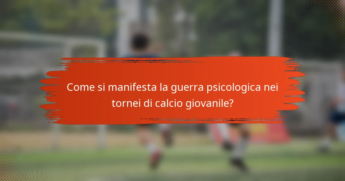 Come si manifesta la guerra psicologica nei tornei di calcio giovanile?