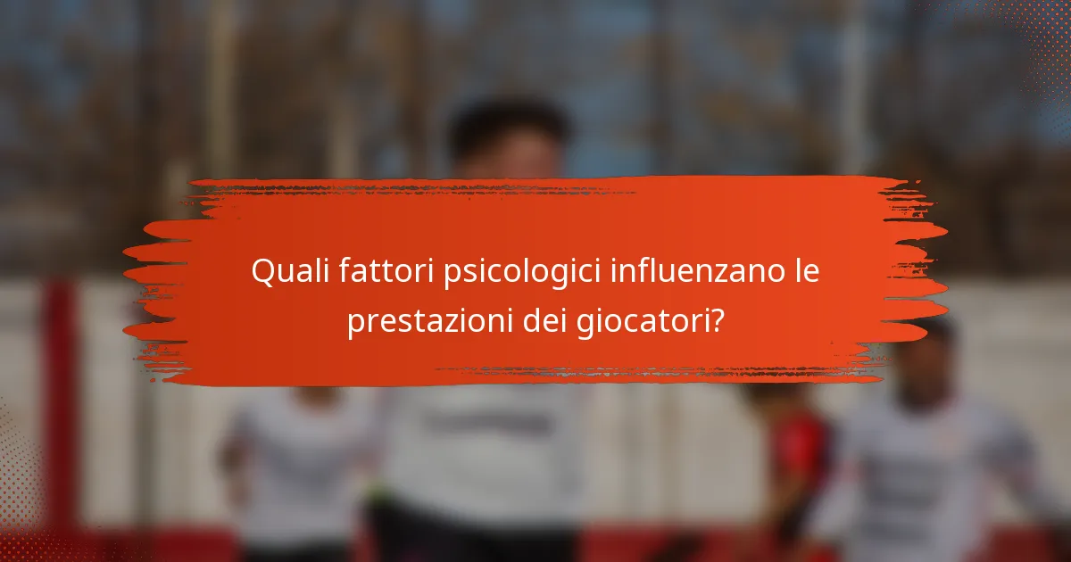Quali fattori psicologici influenzano le prestazioni dei giocatori?